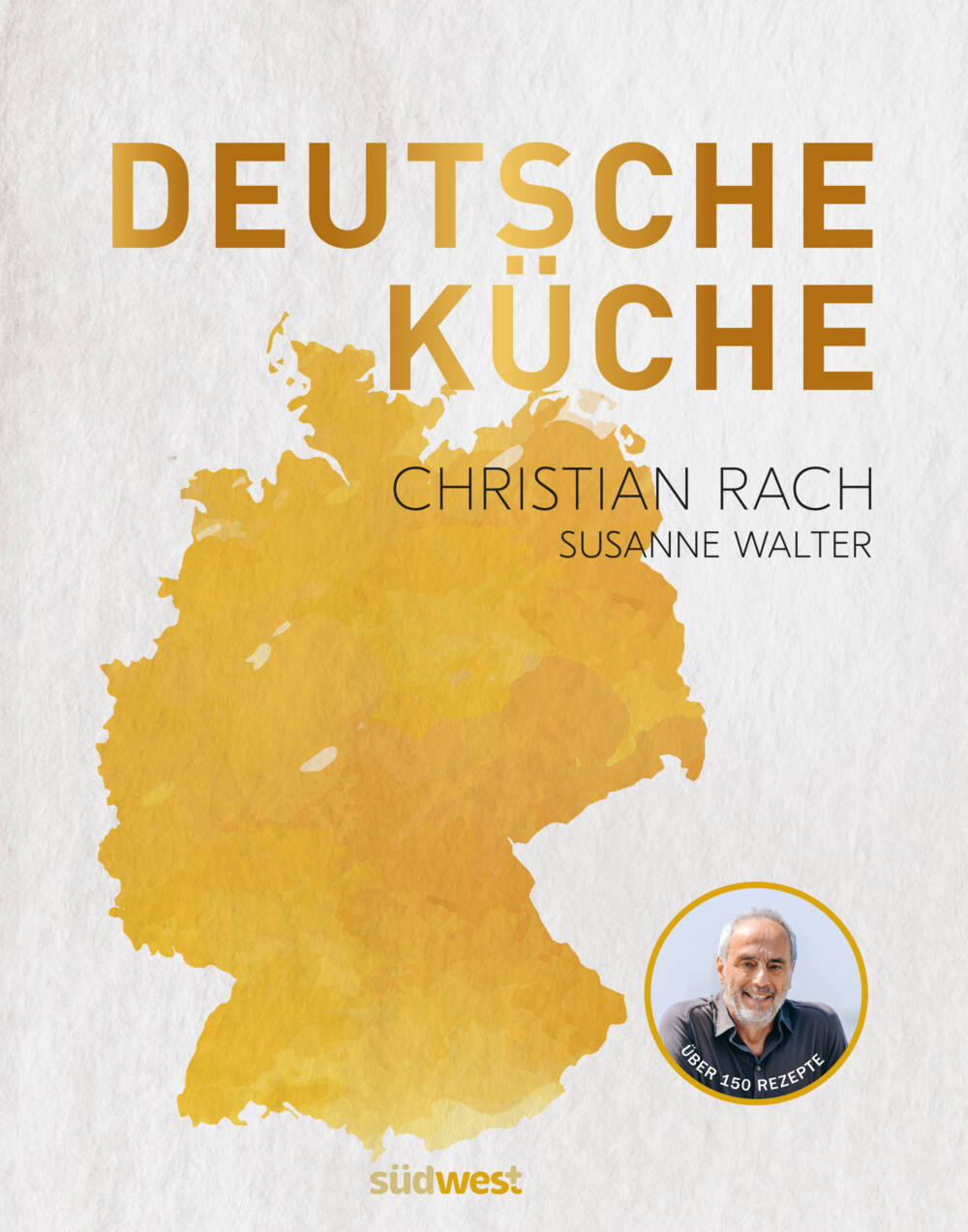In seinem Kochbuch „Deutsche Küche“ stellt Christian Rach traditionelle Rezepte vor / ©Penguin Random House Verlagsgruppe