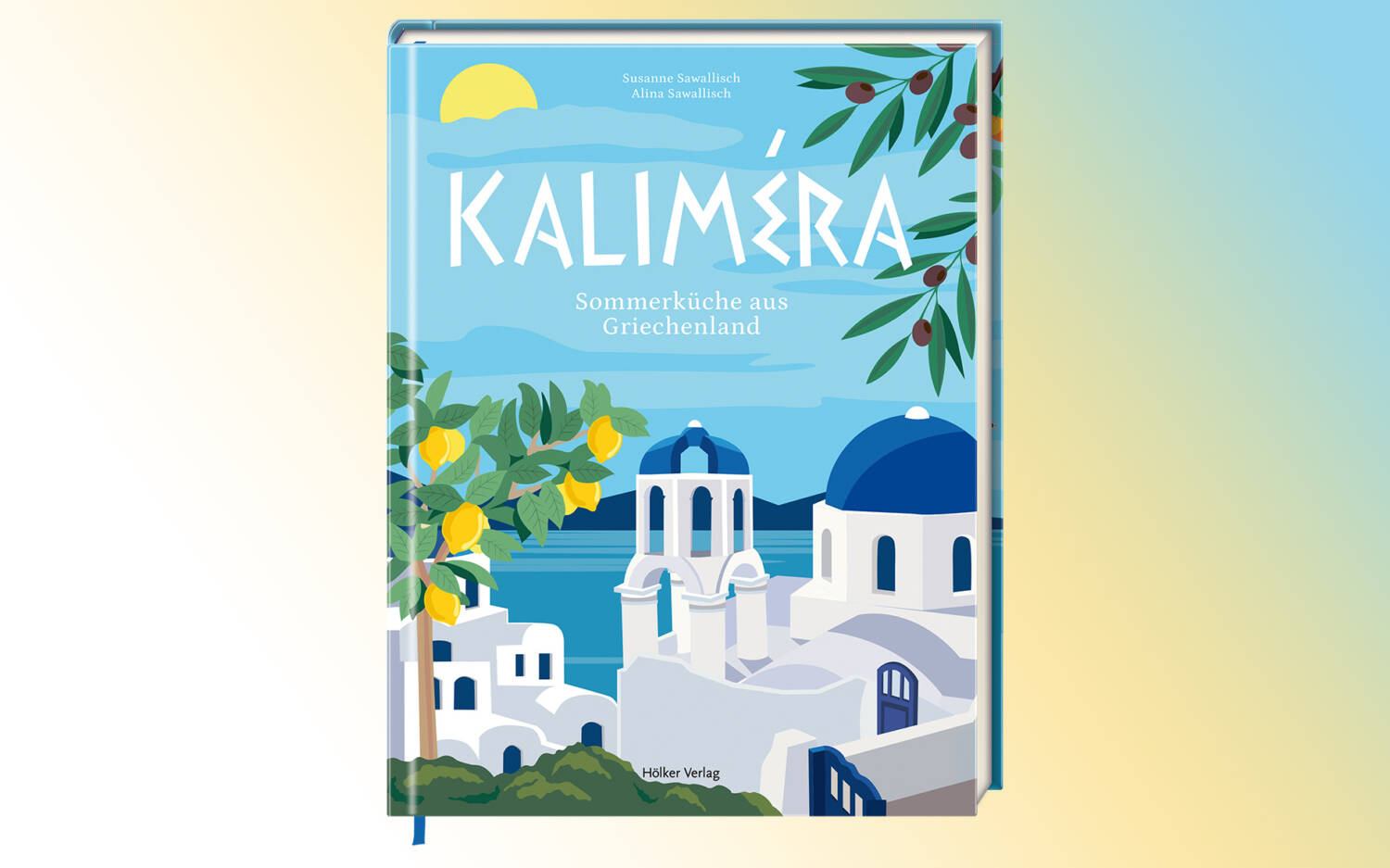 Das Kochbuch Kaliméra bringt Urlaubsfeeling auf den Teller / ©Hölker Verlag