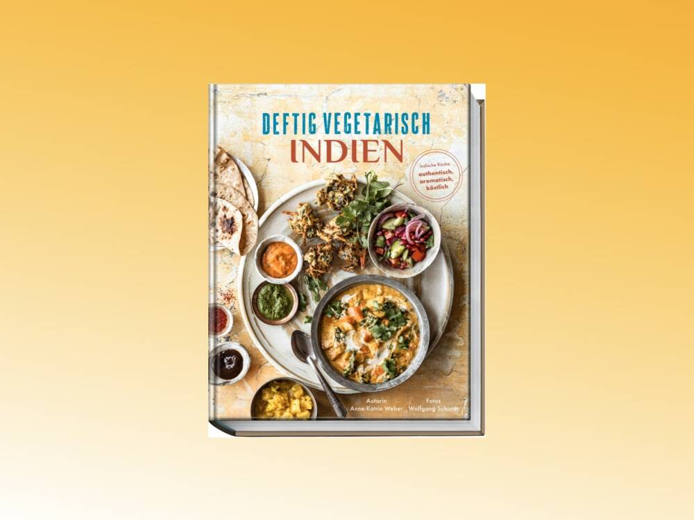 Mit Deftig vegetarisch Indien veröffentlicht Anne-Katrin Weber bereits ihr 14. Kochbuch / ©Wolfgang Schardt