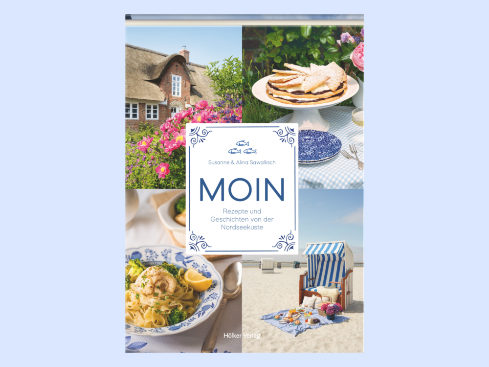 In ihrem zweiten Kochbuch widmen sich Susanne und Alina Sawallisch Rezepten von der Nordseeküste/ ©Hölker Verlag